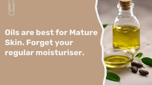 Unveiling the Beauty Secret: Why Oils are Superior to Moisturisers for Mature Skin