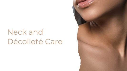 The Importance of Neck and Décolleté Care